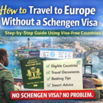 How to Travel to Europe Without a Schengen Visa (Step-by-Step)