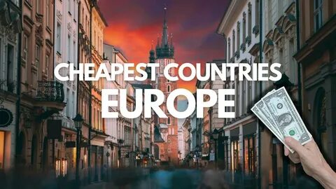 Cheap, Easy, and Unforgettable: The Cheapest European Countries You Can Visit Without a Visa
