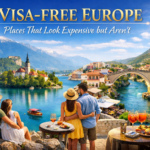 Visa-Free Europe: Places That Look Expensive but Aren’t