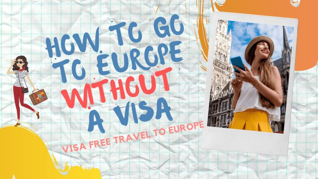 Traveling to Europe Without a Schengen Visa: A Complete Guide